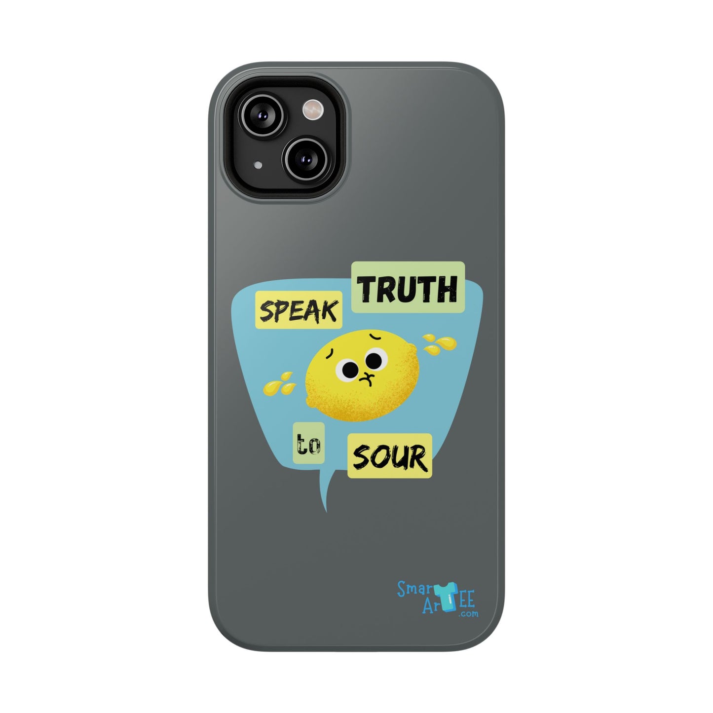 Whimsical Phone Case: Speak Truth to Sour, Cute Lemon Design, Impact-Resistant, Unique Gift for Teens, Phone Accessory, Fun Tech Decor