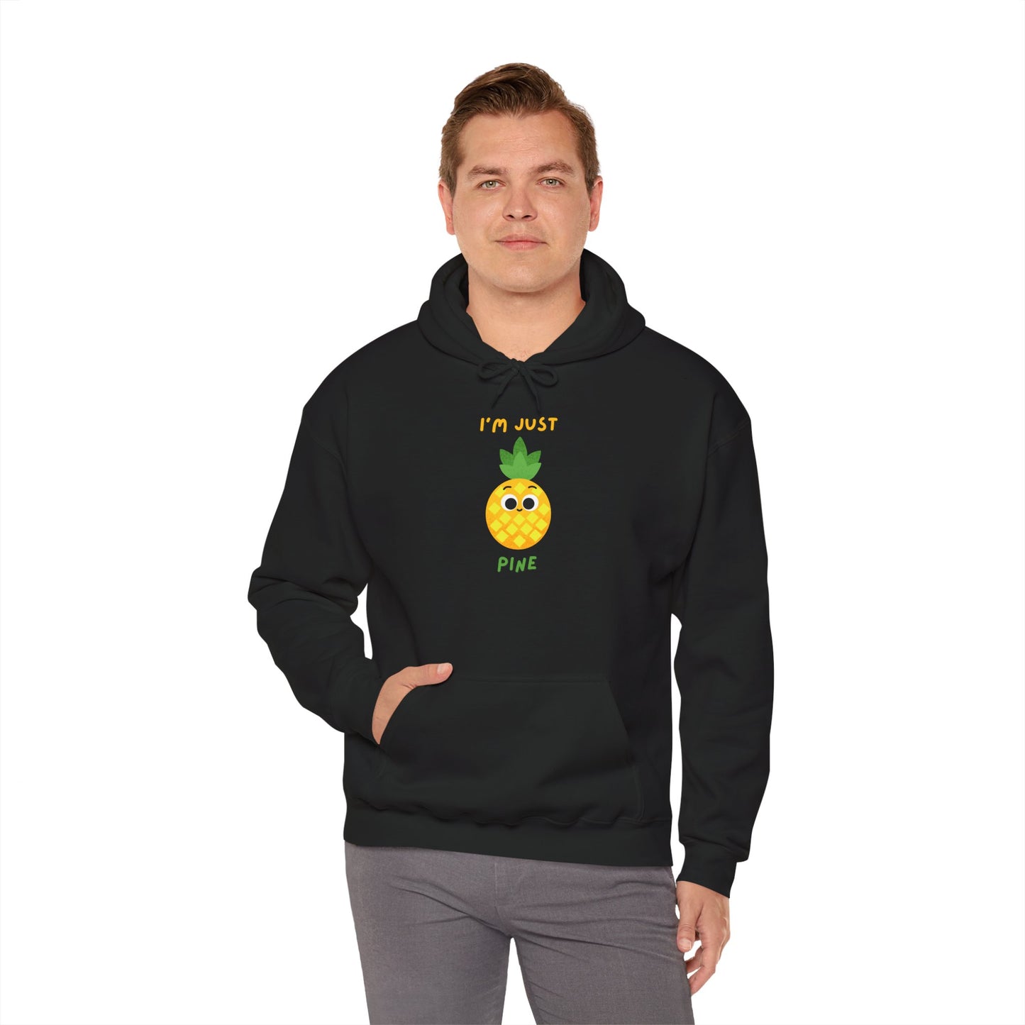 I'm Just Pine Pineapple Hoodie, Fun Hoodie Gift, Cute Fruit Apparel, Summer Vibes Clothing, Cozy Unisex Apparel