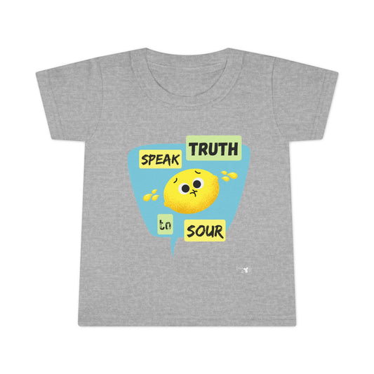 Adorable Toddler Shirt - 'Speak Truth to Sour' Graphic Pun Tee, Cute Kids Gift, Birthday Outfit, Playtime Apparel, Funny Kids Shirt