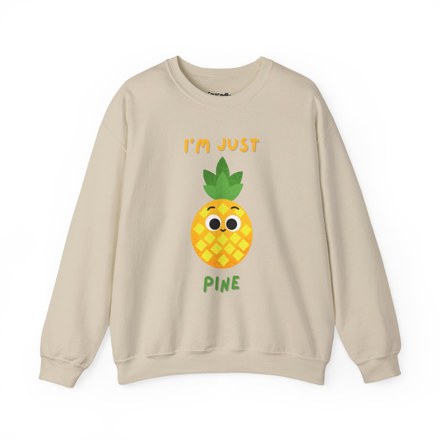 "I'm Just Pine" Funny Pineapple Pun Sweatshirt, Great Gift Idea, Casual Wear, Whimsical Art Clothing, Everyday Comfort