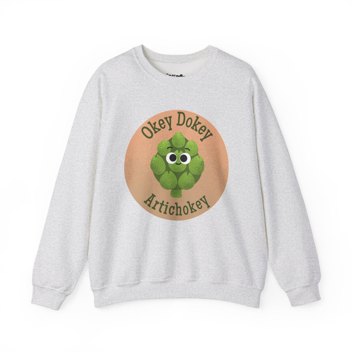 Okey Dokey Artichokey Sweatshirt, Cute Sweatshirt, Funny Gift Idea, Crewneck Pullover, Unisex Apparel, Casual Wear