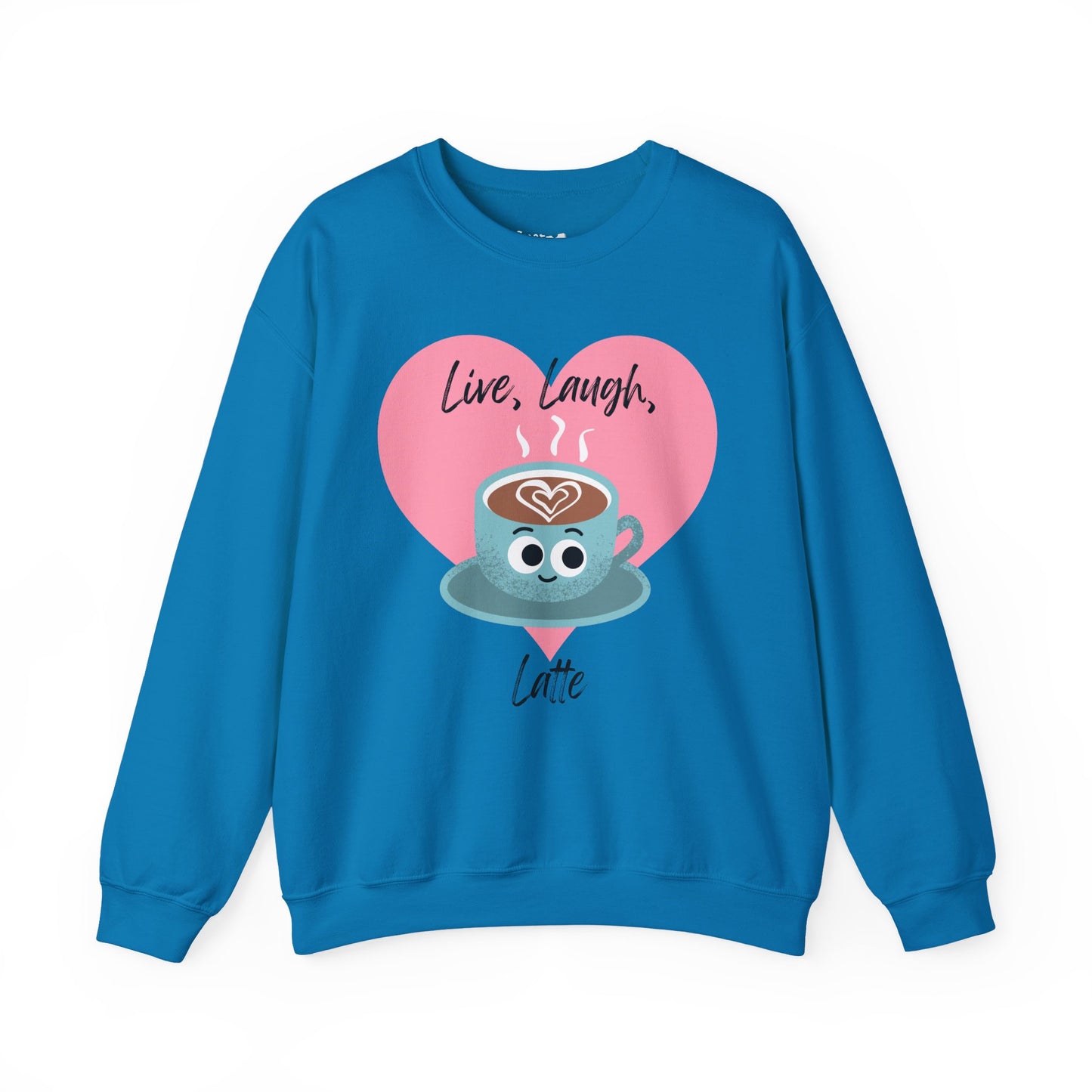 Funny Coffee Sweatshirt - Live Laugh Latte, Whimsical Fall Casual Wear, Great Gift Idea