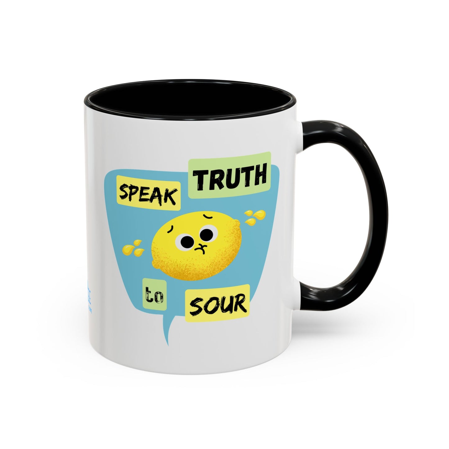 Cheerful Accent Coffee Mug - Speak Truth to Sour, Inspirational Gift, Fun Kitchen Decor, Quote Mug, Unique Coffee Lover's Gift