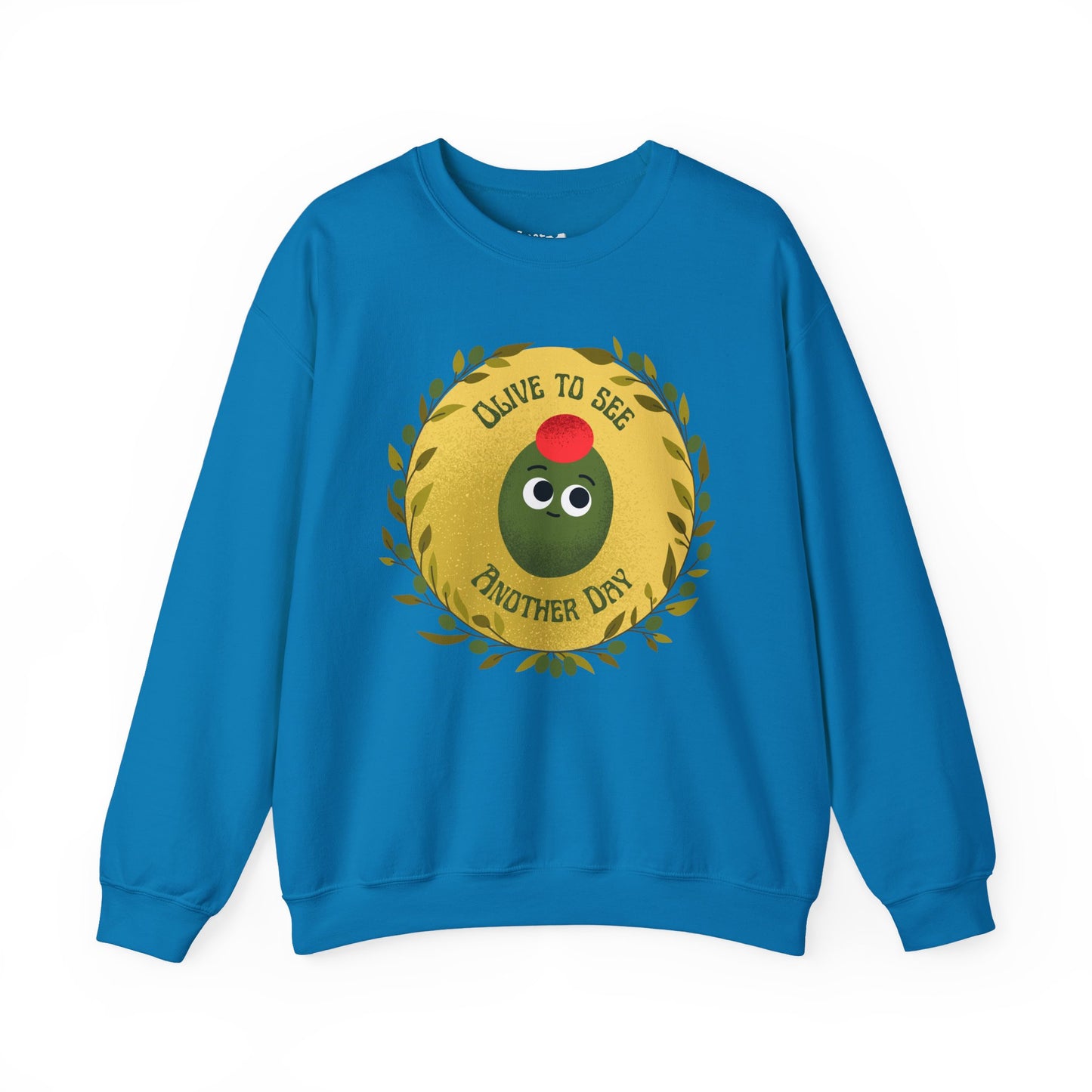 Olive To See Another Day Unisex Crewneck Sweatshirt, Funny Vegetable Pun, Witty Whimsical Design, Relaxed Comfort, Great Gift Idea
