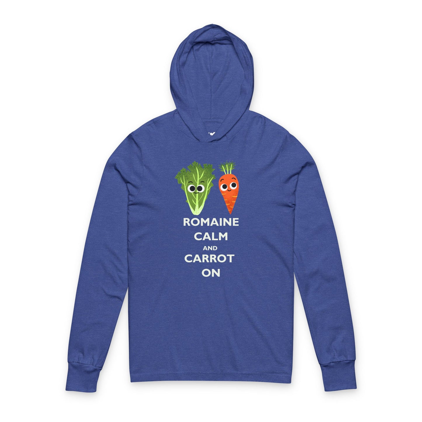 Funny Vegetable Pun Unisex Hooded Long Sleeve Shirt, Romaine Calm and Carrot On, Cute Gift for Veggie Lovers, Humor Apparel