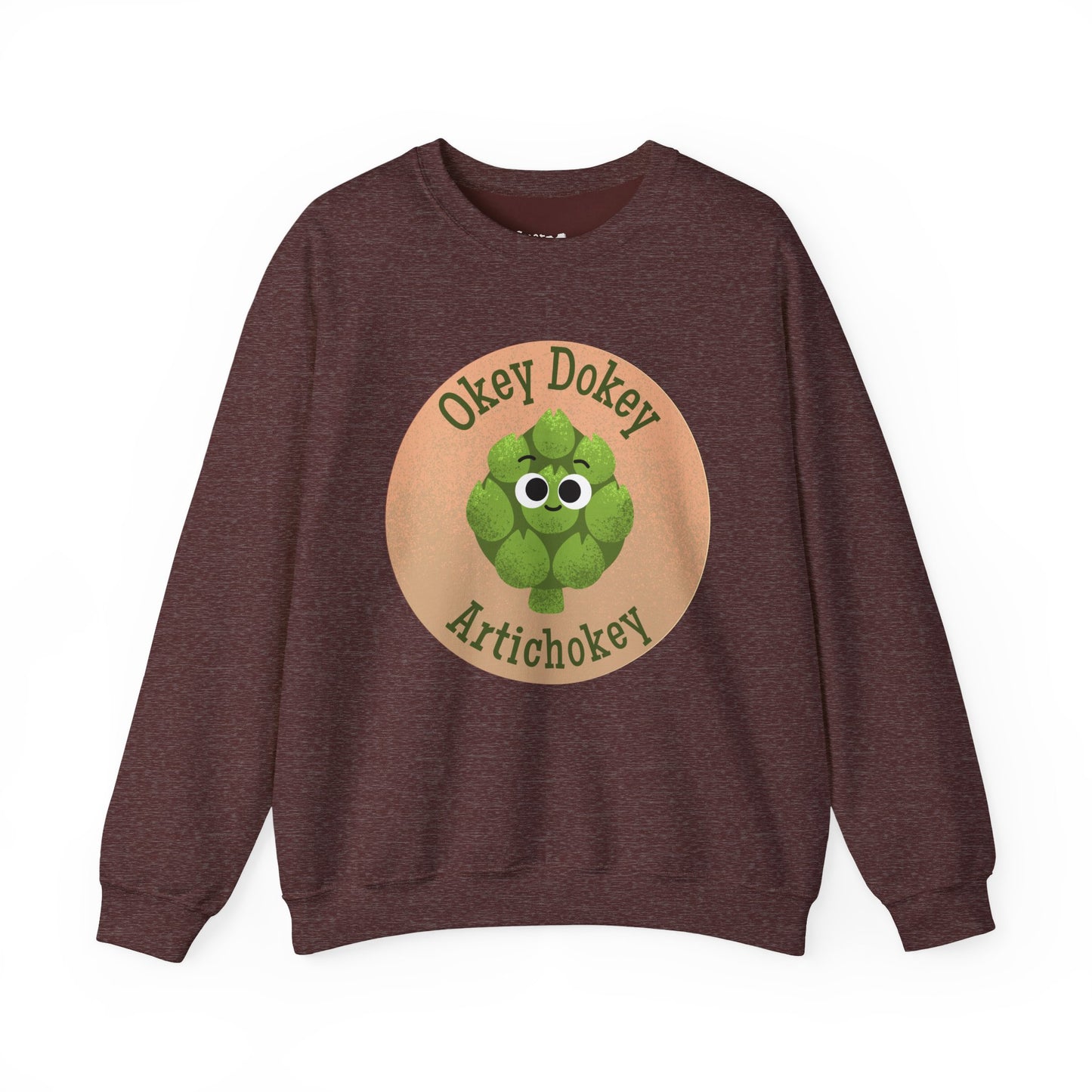 Okey Dokey Artichokey Sweatshirt, Cute Sweatshirt, Funny Gift Idea, Crewneck Pullover, Unisex Apparel, Casual Wear