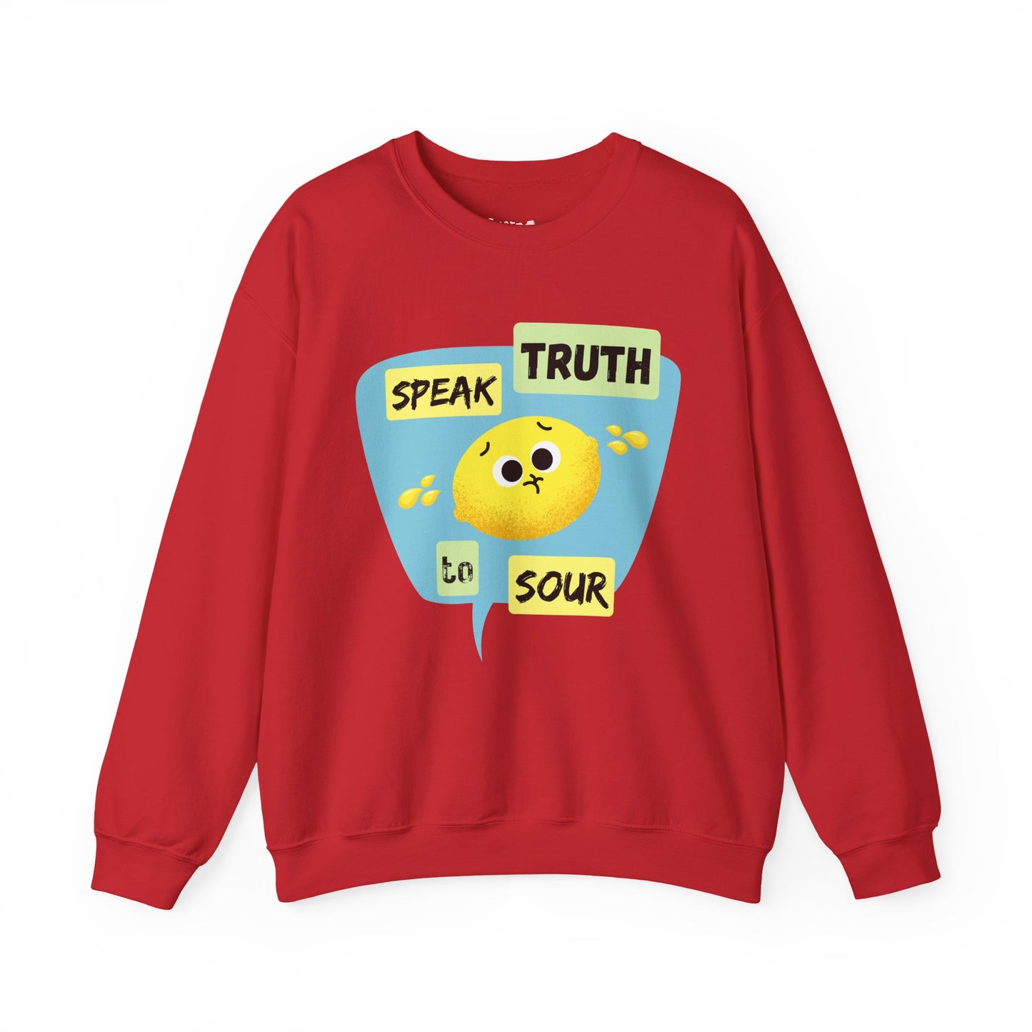 Speak Truth To Sour Funny Fruit Pun Sweatshirt, Cozy Sweatshirt, Great Gift For Friends and Family, College Wear