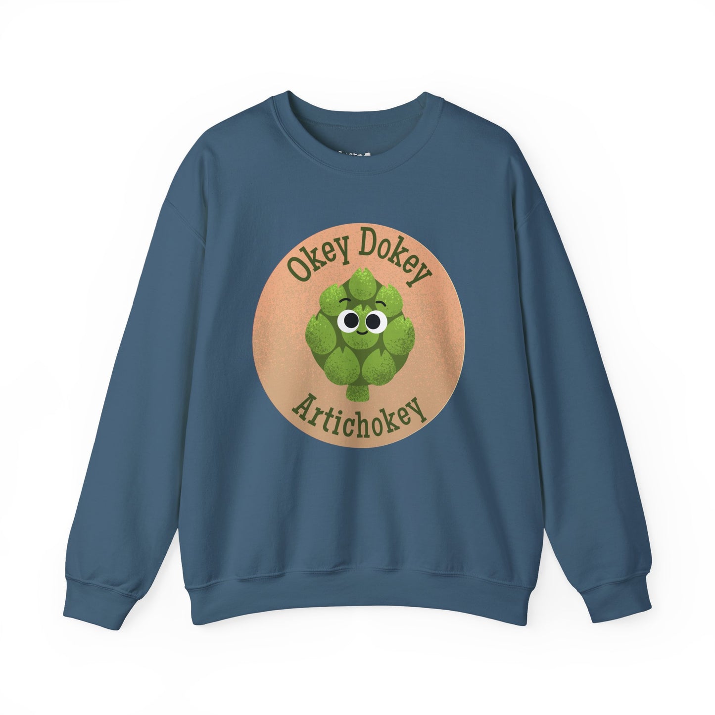 Okey Dokey Artichokey Sweatshirt, Cute Sweatshirt, Funny Gift Idea, Crewneck Pullover, Unisex Apparel, Casual Wear