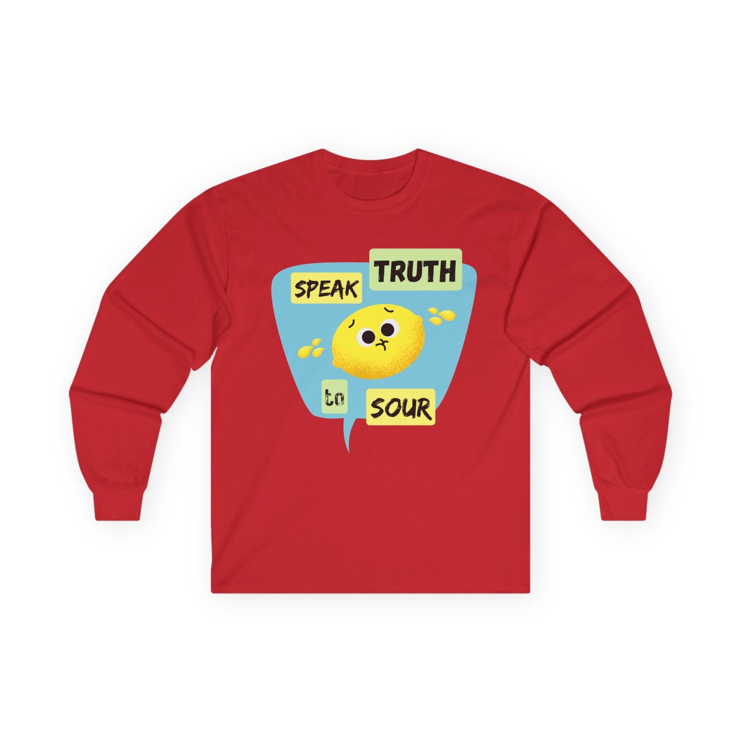 Speak Truth to Sour Long Sleeve Tees, Cute Graphic Tee, Unisex Cotton Shirt, Casual Wear, Gift for Friends
