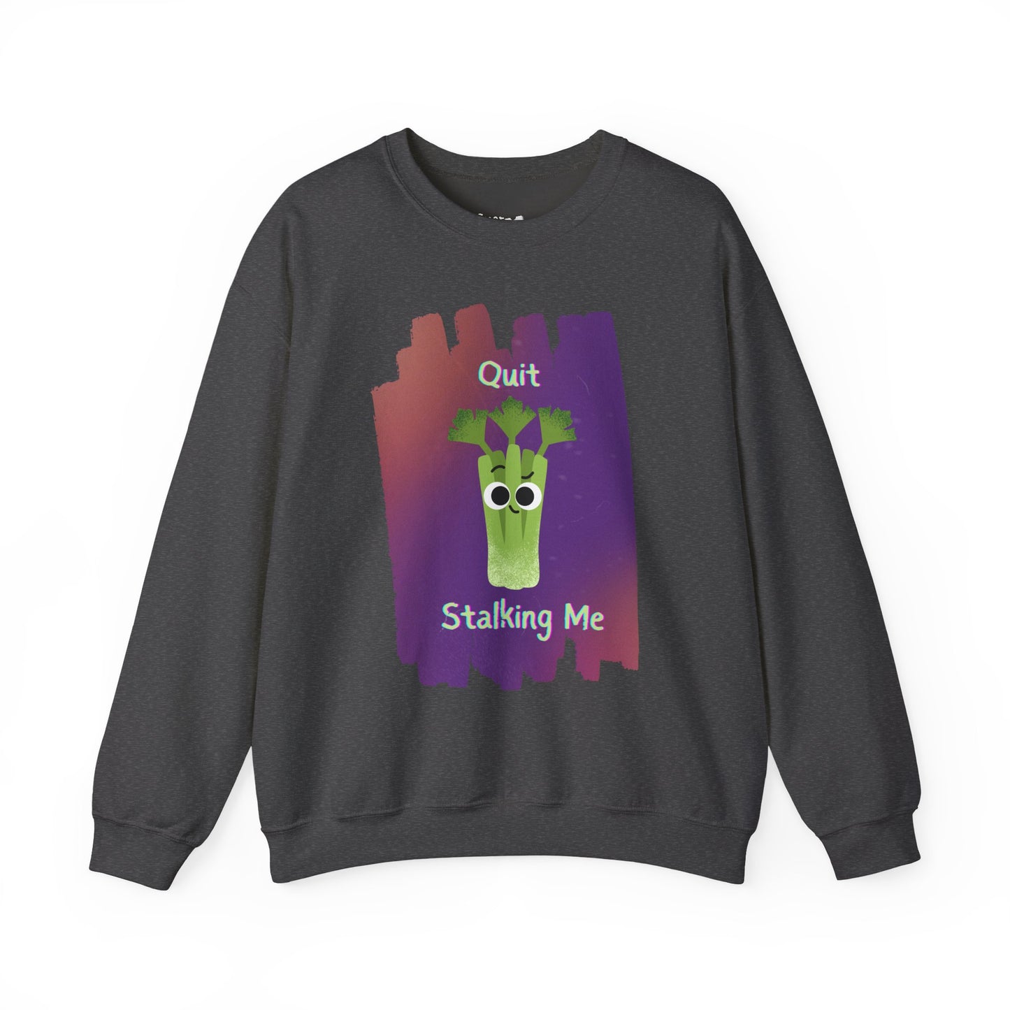 Funny Celery Pun Sweatshirt, Graphic on Front, Quit Stalking Me Crewneck, Unisex Crewneck, Quirky Graphic Pullover