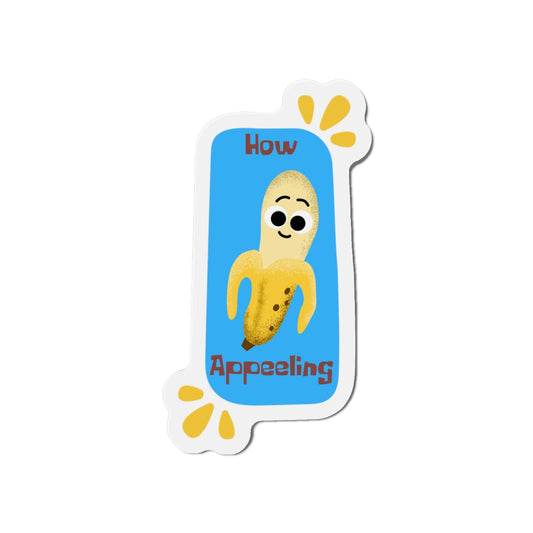 Cute Die-Cut Banana Magnet - How Appeeling, Fun Kitchen Decor, Gift for Fruit Lovers, Quirky Fridge Magnet, Humor for Home