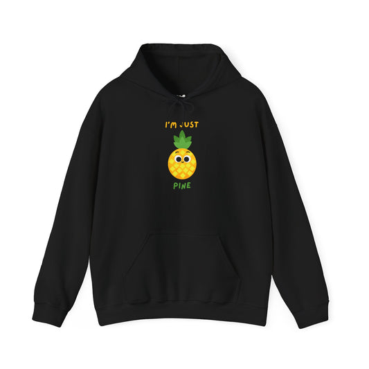I'm Just Pine Pineapple Hoodie, Fun Hoodie Gift, Cute Fruit Apparel, Summer Vibes Clothing, Cozy Unisex Apparel