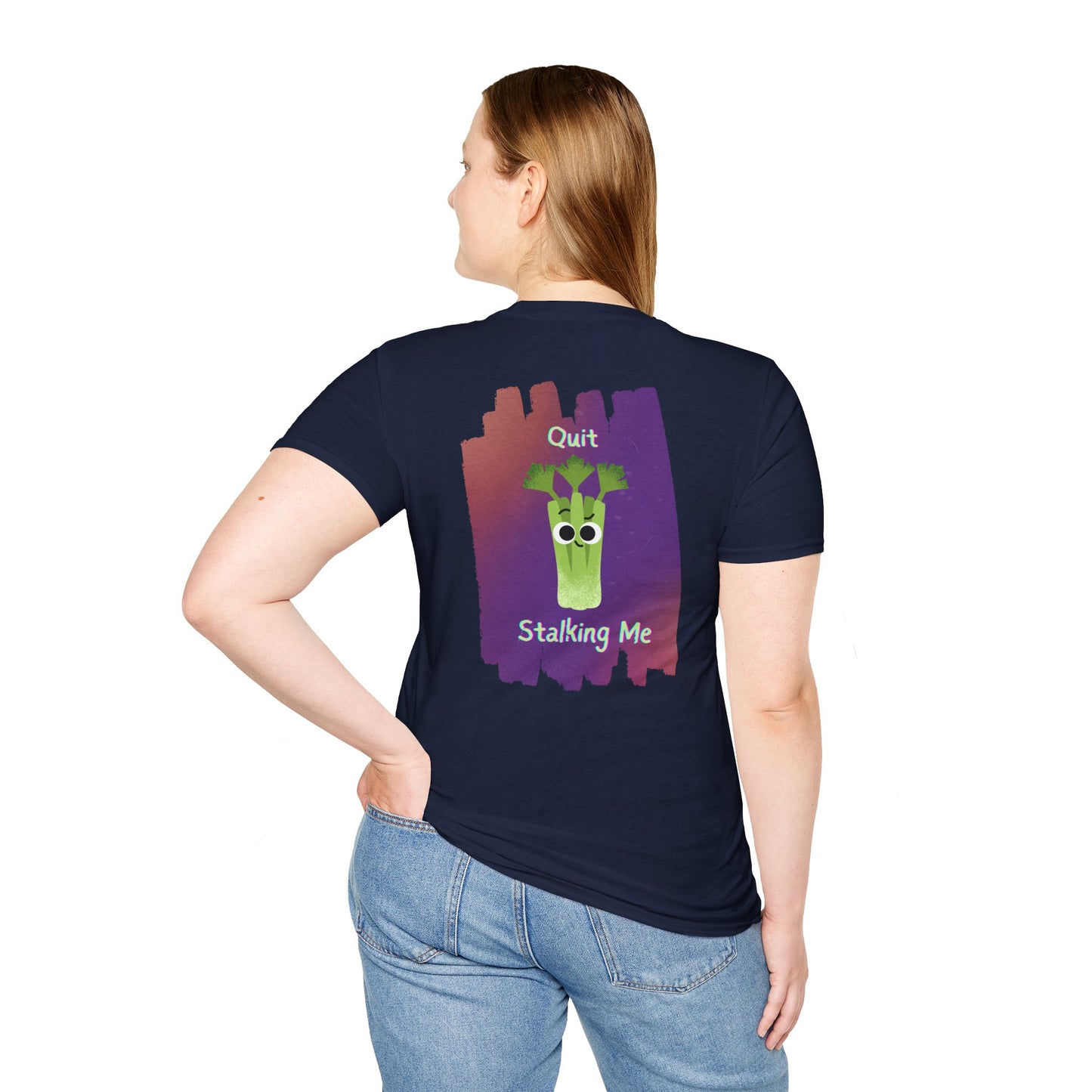 Quit Stalking Me - Unisex T-Shirt, Funny Vegetable Pun T-Shirt, Great Gift Idea, Back To School, Summer Fun