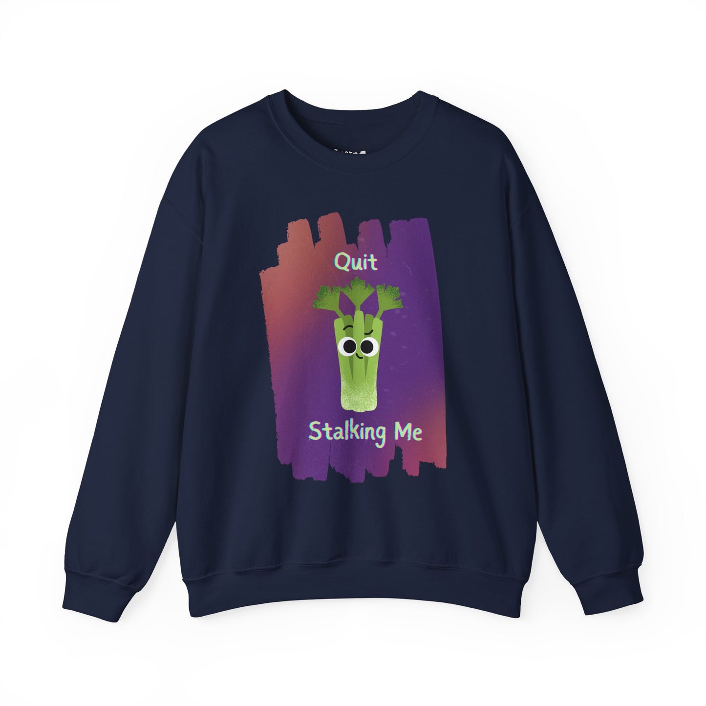 Funny Celery Pun Sweatshirt, Graphic on Front, Quit Stalking Me Crewneck, Unisex Crewneck, Quirky Graphic Pullover