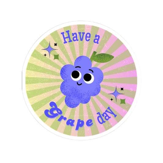 Have a Great Day- Grape Themed Kiss-Cut Stickers, Cute Laptop Decals, Fun Gifts for Kids, Positive Vibe Stickers, Seasonal Decor