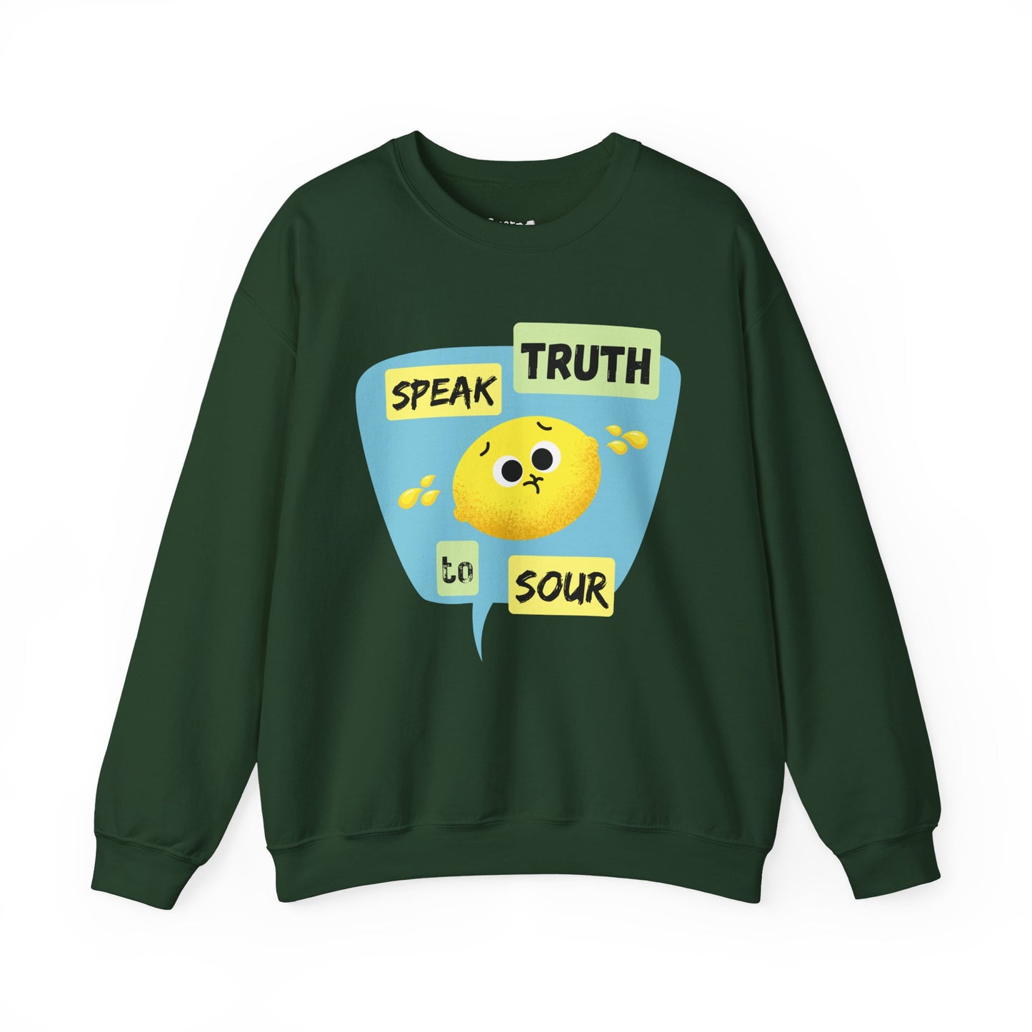 Speak Truth To Sour Funny Fruit Pun Sweatshirt, Cozy Sweatshirt, Great Gift For Friends and Family, College Wear