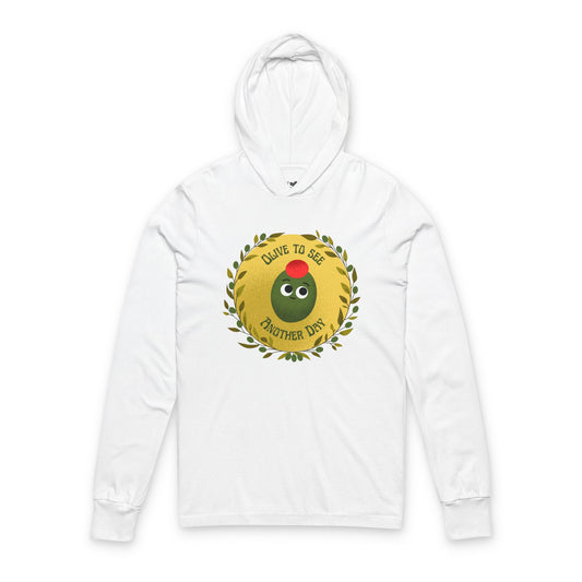 Olive To See Another Day Hooded Long Sleeve Shirt, Funny Pun Apparel, Great Gift Idea