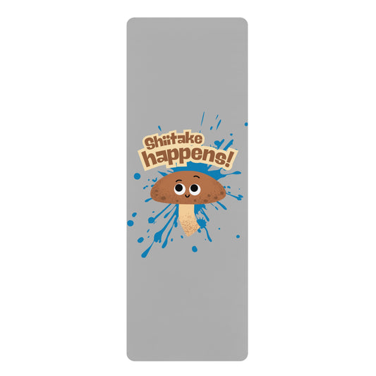 Funny Rubber Yoga Mat - Shitake Happens, Yoga Mat for Home Workout, Exercise Mat, Gift for Yogis, Meditation Mat, Fitness Equipment