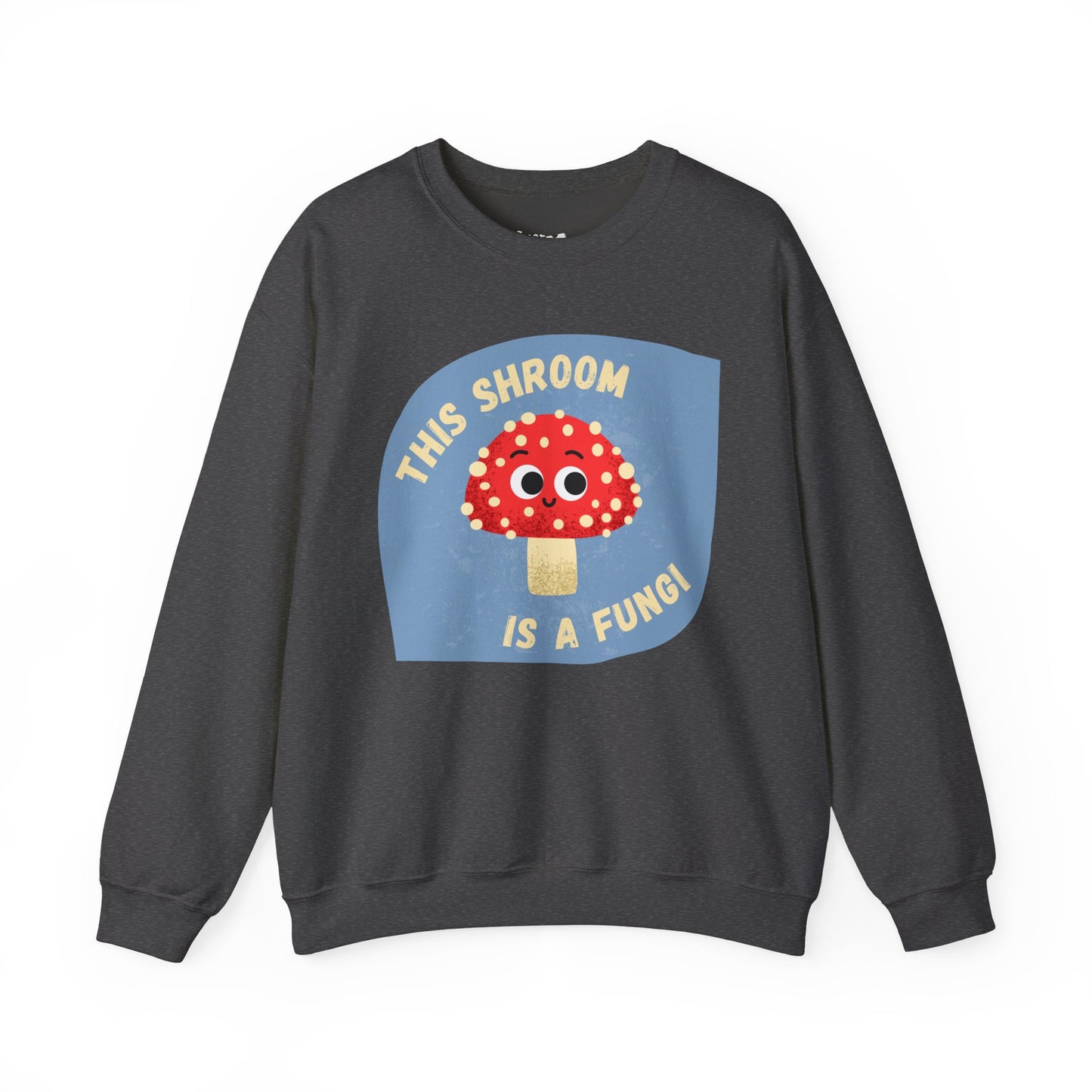 Crewneck Sweatshirt - This Shroom is a Fungi Whimsical Pun, Great Gift Idea, Funny Vegetable Sweatshirt, Relaxed Style
