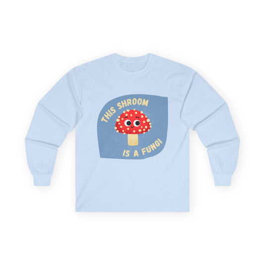 Funky Mushroom Long Sleeve Tees - This Shroom is a Fungi, Cute Shirt for Fun-Lovers, Gift for Mushroom Enthusiasts, Casual Wear, Quirky [...]