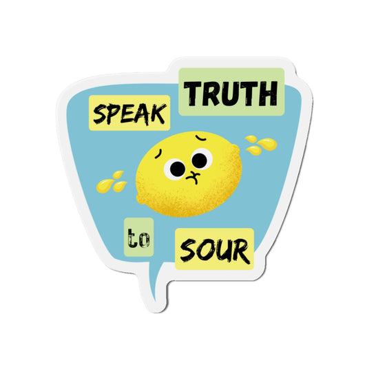 Whimsical Die-Cut Lemon Magnets, Fun Kitchen Decor, Gift for Friends, Cute Refrigerator Art, Speak Truth to Sour