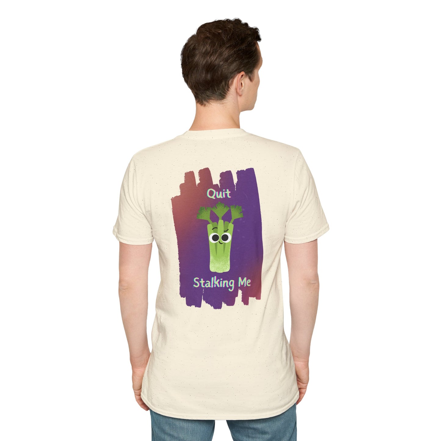 Quit Stalking Me Unisex Softstyle T-Shirt, Back Graphic Print, Funny Vegetable Pun T-Shirt, Whimsical Gifts, Gifts for Fun Lovers