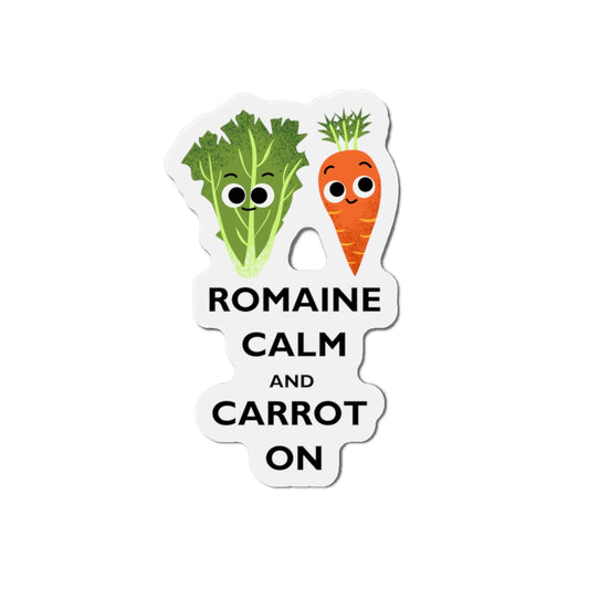 Funny Foodie Die-Cut Magnets - Romaine Calm and Carrot On, Kitchen Decor, Gift for Chefs, Refrigerator Magnets, Cute Kitchen Art