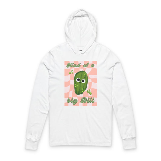 Funny Pickle Pun Unisex Hooded Long Sleeve Shirt, Kind of a Big Dill, Foodie Gift, Casual Wear, Cute Graphic Shirt