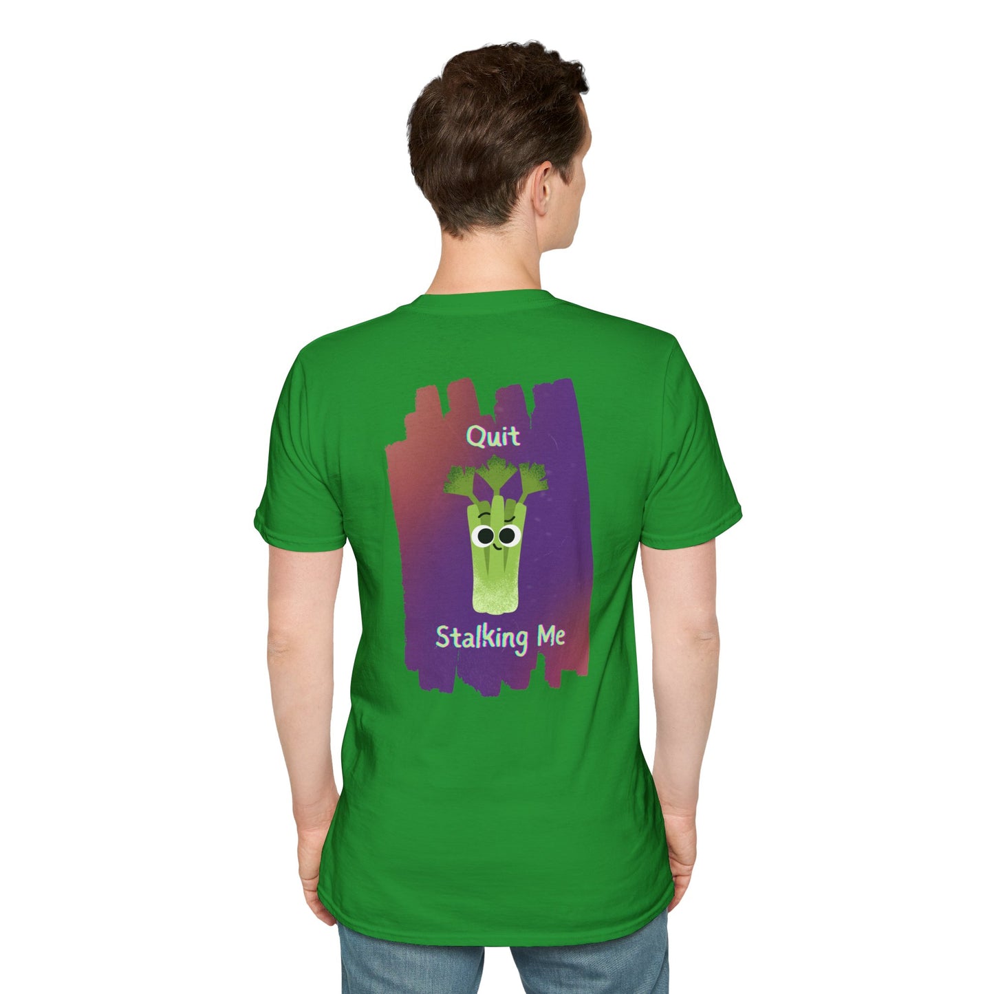 Quit Stalking Me Unisex Softstyle T-Shirt, Back Graphic Print, Funny Vegetable Pun T-Shirt, Whimsical Gifts, Gifts for Fun Lovers