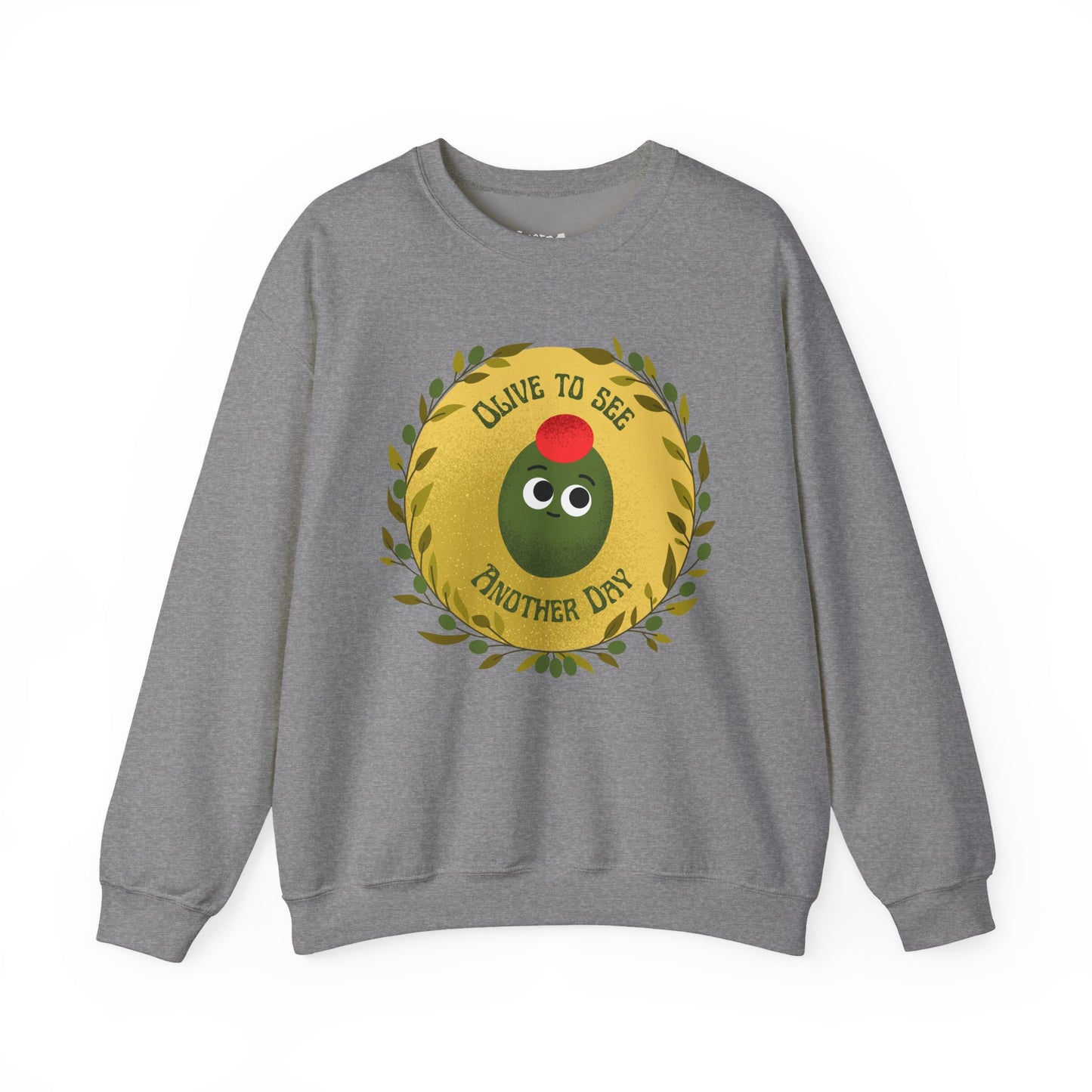 Olive To See Another Day Unisex Crewneck Sweatshirt, Funny Vegetable Pun, Witty Whimsical Design, Relaxed Comfort, Great Gift Idea