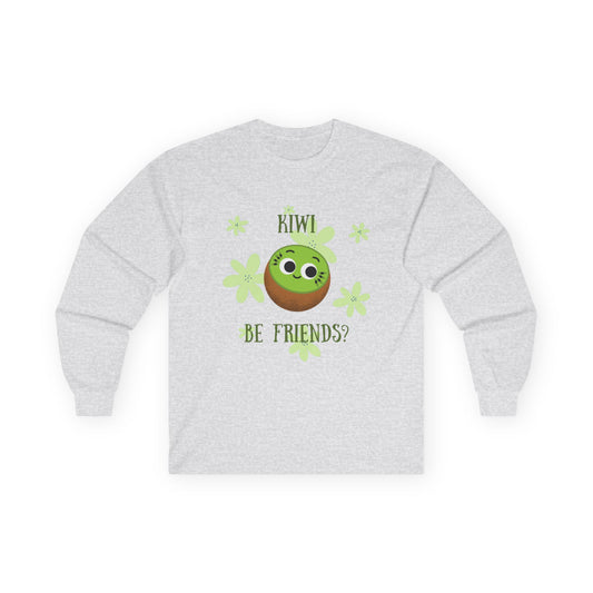 Kiwi Be Friends? Unisex Long Sleeve Tees | Cute Graphic Tee | Fun Gift for Friends | Casual Wear | Spring Fashion